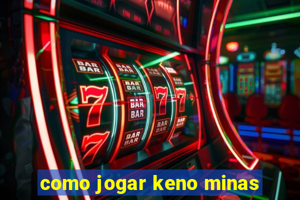 como jogar keno minas